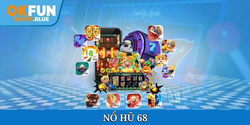 Nổ Hũ 68