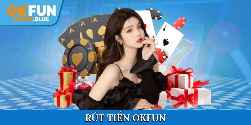 Rút tiền OkFun